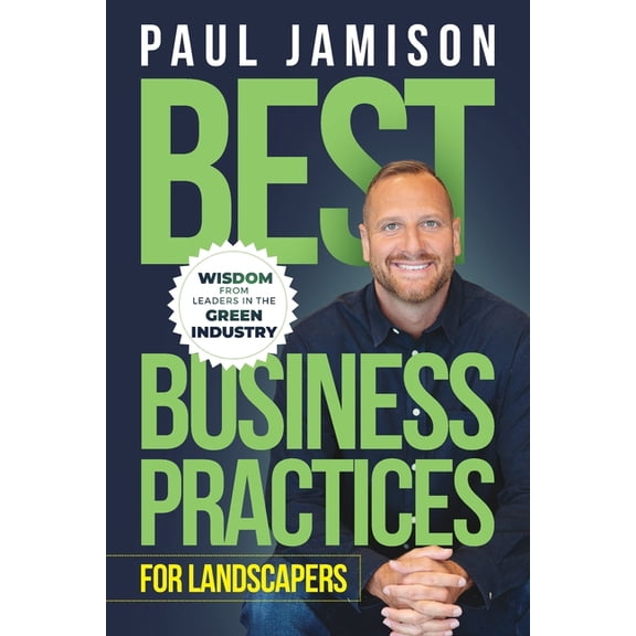 Best Business Practices for Landscapers, (Paperback)