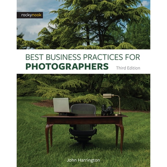 Pre-Owned Best Business Practices for Photographers, Third Edition (Paperback) 1681982668 9781681982663
