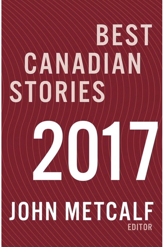 Best Canadian Stories 2017