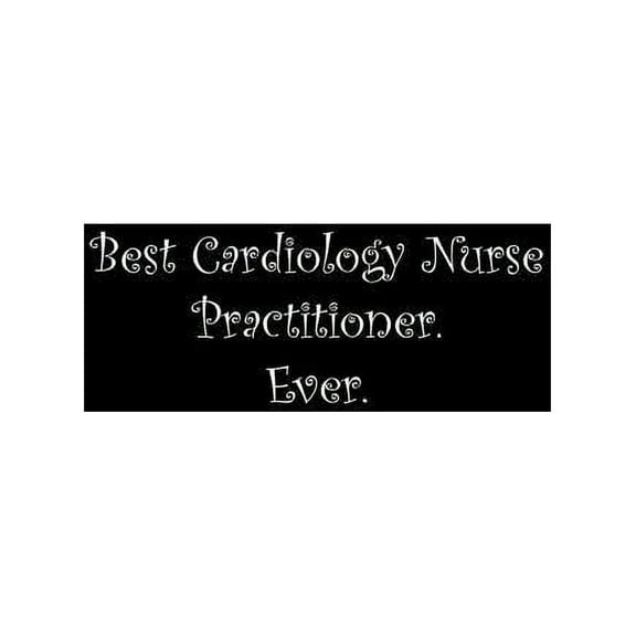 Best Cardiology Nurse Practitioner. Ever: Line Notebook Handwriting Practice Paper Workbook (Paperback)