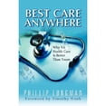 thumbnail image 1 of Pre-Owned Best Care Anywhere: Why VA Health Care is Better Than Yours (Paperback) 0977825302 9780977825301, 1 of 1