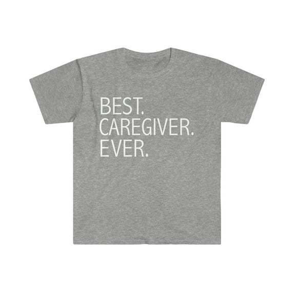 Best Caregiver Ever Unisex T-shirt S-3XL Career Graduation
