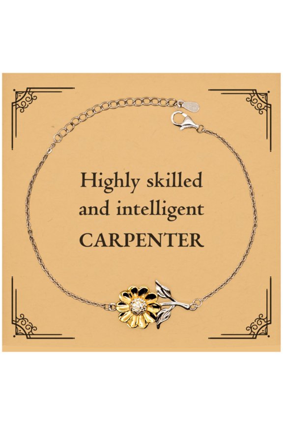 Best Carpenter Gifts, Highly skilled and intelligent, Appreciation Birthday Sunflower Bracelet for Carpenter, Men, Women, Friends, Coworkers