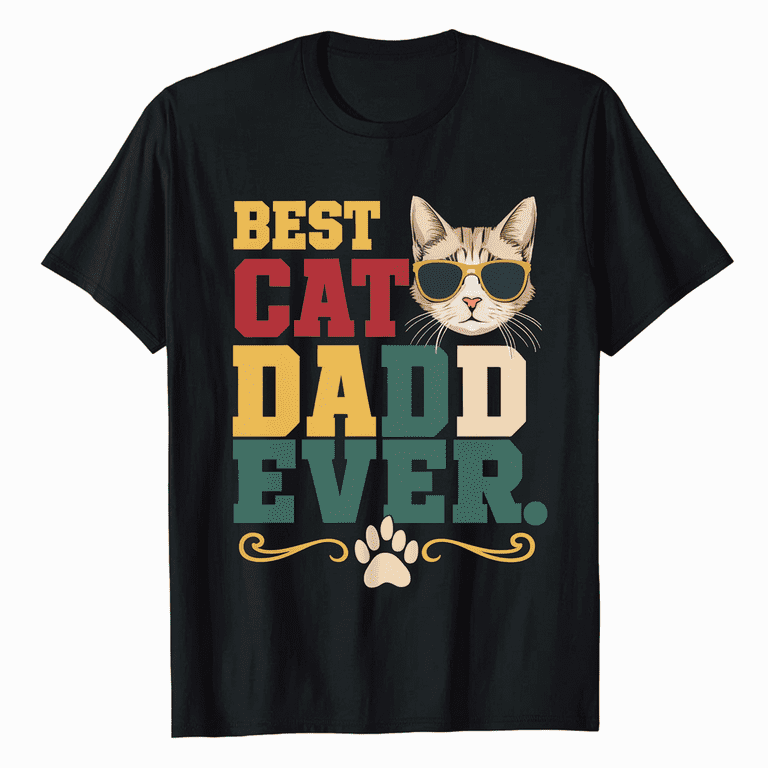 Best Cat Dad Ever Father Father's Day Gift Cat Daddy For Men T