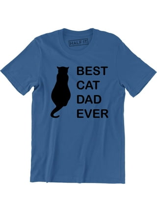 Cat Dad Ever Shirt