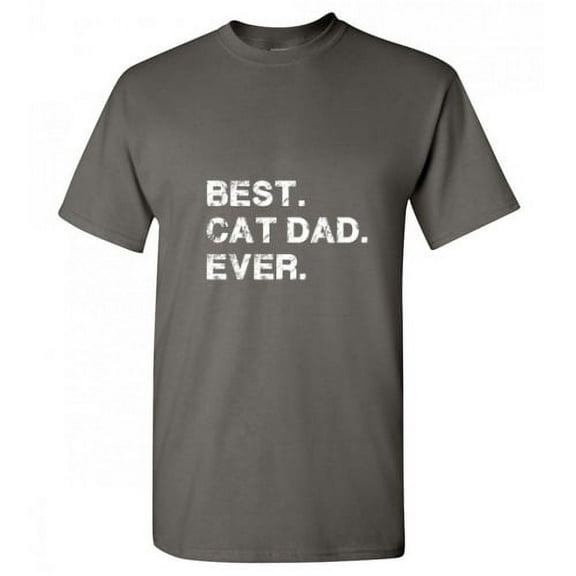 Best Cat Dad Ever Sarcastic Funny Saying Graphic T Shirt Adult Humor Fit Well Tee Christmas Apparel Gift Birthday Anniversary Novelty Premium Tshirt