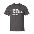 thumbnail image 1 of Best Cat Dad Ever Sarcastic Humor Graphic Novelty Funny Tall T Shirt, 1 of 1