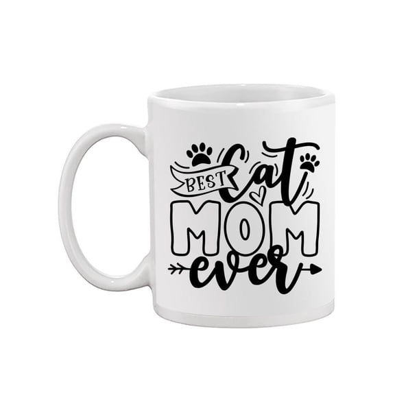 Best Cat Mom Ever! Mug -Image by Shutterstock,