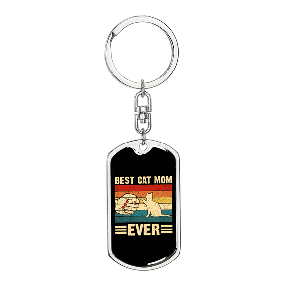 Best Cat Mom Ever Dog Tag Keychain Stainless Steel Silver Tone or Gold Tone