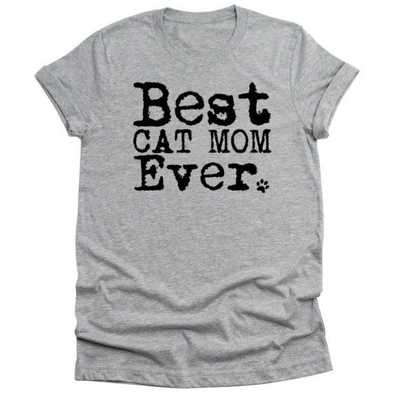 Best Cat Mom Ever T-Shirt Funny Unisex Womens Mens T Shirt Birthday Gift Sister Gift, Cat Mom, Cat Lover, Animal Rescue, Cat Shirt, Kitten