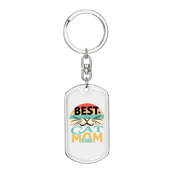 Best Cat Mom Ever White Stainless Steel or 18k Gold Premium Swivel Dog Tag Keychain