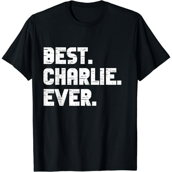 Best Charlie Ever Popular Birth Names Charlie Costume T-Shirt