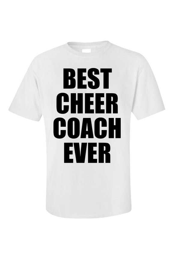 Best Cheer Coach Ever Shirt, Cheerleading Gift Top, Cheer Coach T-shirt, Appreciation Gift
