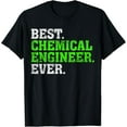 thumbnail image 1 of Best Chemical Engineer Ever | Chemical Engineering Shirt, 1 of 4