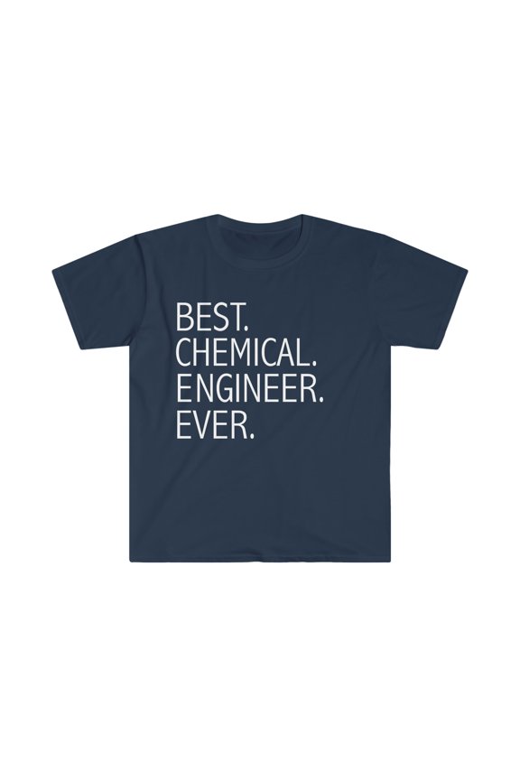 Best Chemical Engineer Ever Unisex T-shirt S-3XL Career Graduation