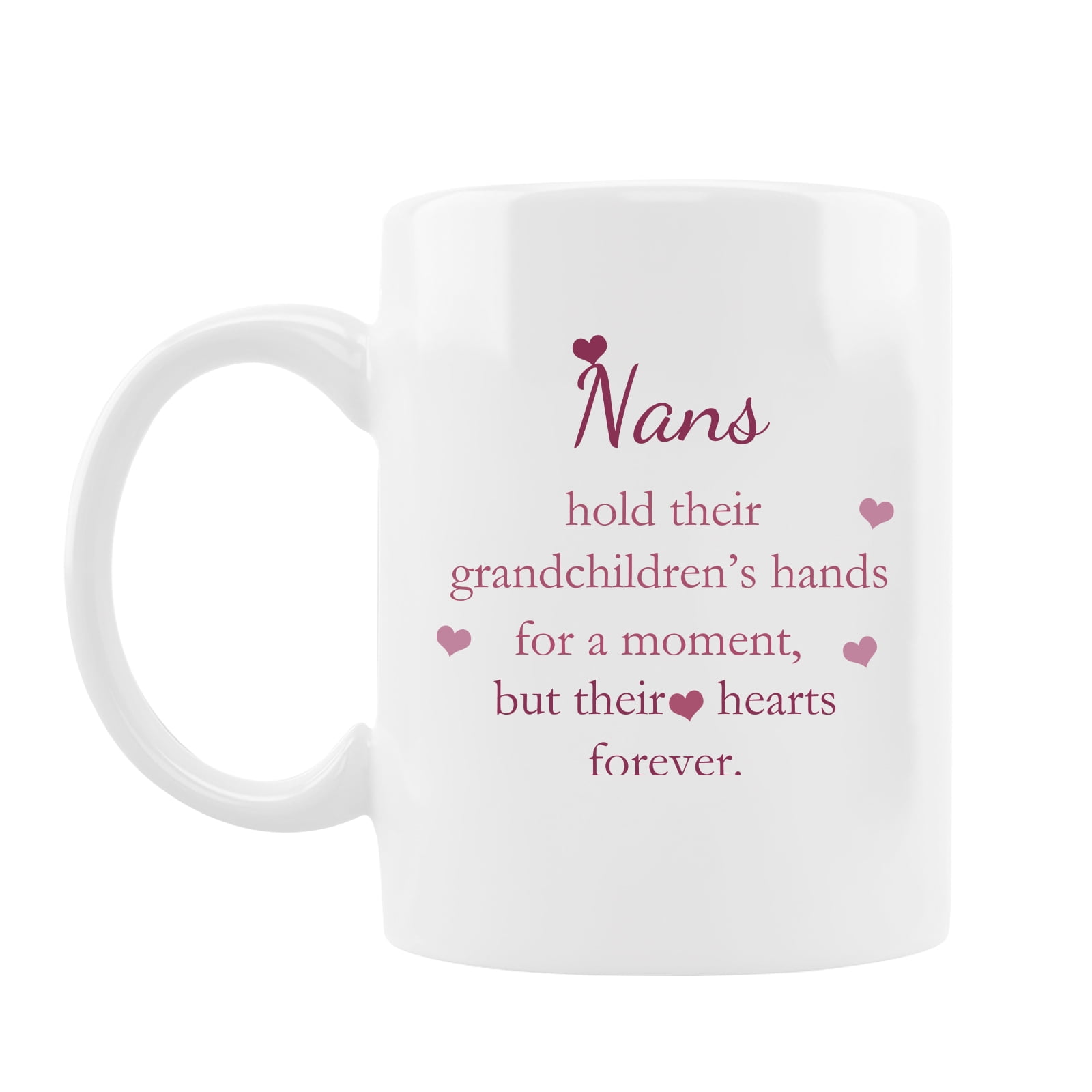 Best Coffee Mug for Grandma, Nans Hold Their Grandchild's Hands for A Moment But Their Hearts Forever Mug, Birthday Gift Tea Cup For Grandma, Grandma Gifts From Grandchild Granddaughter