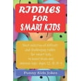 thumbnail image 1 of Riddles for Smart Kids: Best Collection of Difficult and Challenging Riddles for Smart Kids, to Boost Brain and Improve , (Paperback), 1 of 1