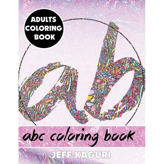 Best Coloring Books: Adults Coloring Book: ABC Coloring Book (Paperback)