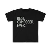 Best Composer Ever Unisex T-shirt S-3XL Career Graduation