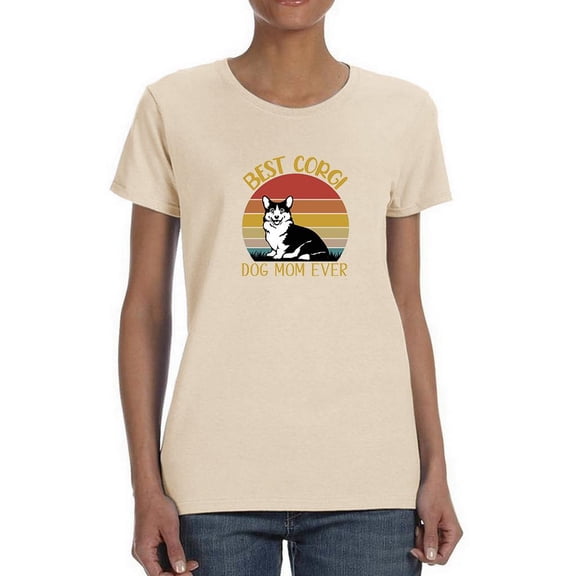 Best Corgi Mom Ever T-Shirt Women -Image by Shutterstock, Female Large
