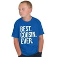 thumbnail image 1 of Best Cousin Ever Family Relatives Crewneck T Shirts Boy Girl Teen Brisco Brands M, 1 of 6