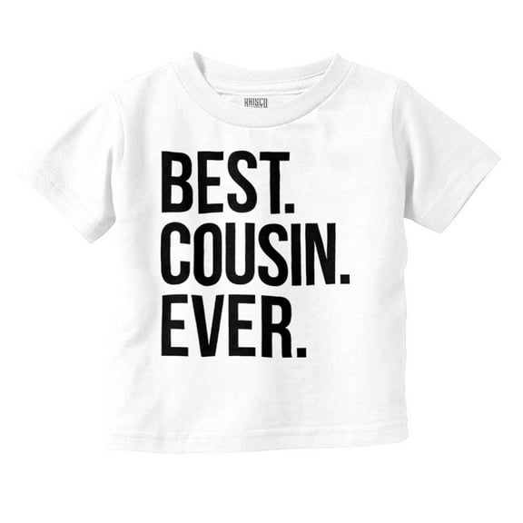 Best Cousin Ever Family Relatives Toddler Boy Girl T Shirt Infant Toddler Brisco Brands 12M