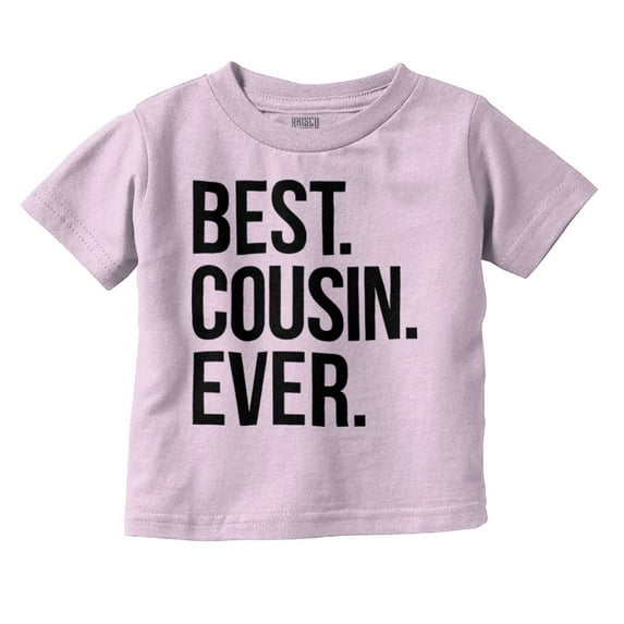 Best Cousin Ever Family Relatives Toddler Boy Girl T Shirt Infant Toddler Brisco Brands 12M