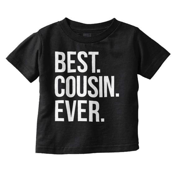 Best Cousin Ever Family Relatives Toddler Boy Girl T Shirt Infant Toddler Brisco Brands 5T