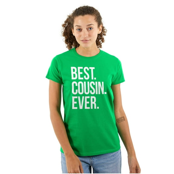 Best Cousin Ever Family Relatives Womens Slim Fit Graphic Tee Brisco Brands X