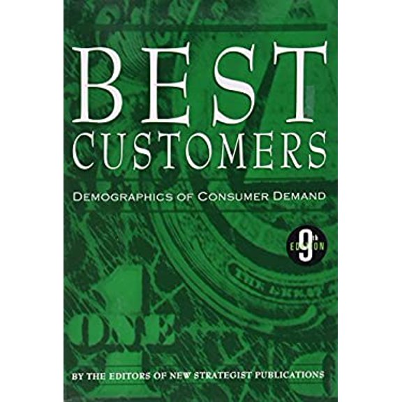 Pre-Owned Best Customers, 9th Edition : Demographics of Consumer Demand (Paperback) 9781937737115