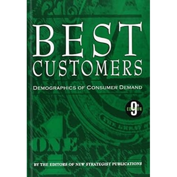Pre-Owned Best Customers, 9th Edition : Demographics of Consumer Demand (Hardcover) 9781937737108