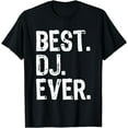 thumbnail image 1 of Best DJ Ever Funny Gift T-Shirt Christmas T-Shirt, 1 of 4