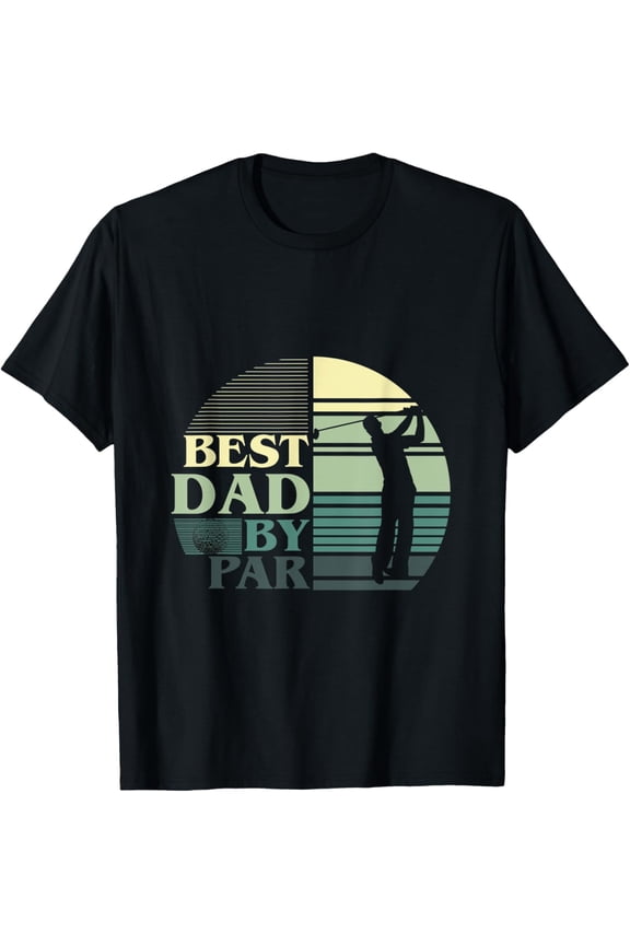 Best Dad By Par Father's Day T-Shirt