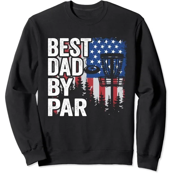 Best Dad By Par Frisbee Dad American Flag Disc Golf Unisex Crewneck Sweatshirt