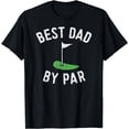 thumbnail image 1 of Best Dad By Par Funny Golf Shirt Father's Day Gift Daddy T-Shirt, 1 of 3