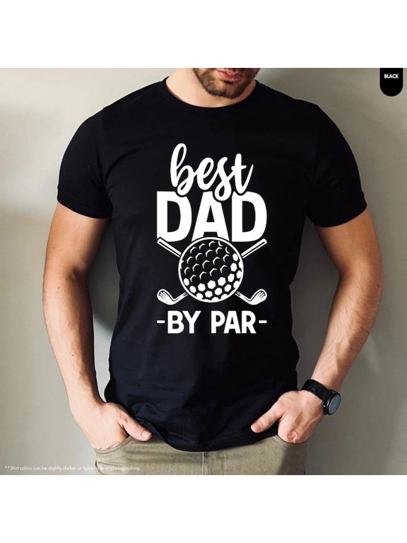 Best Dad By Par Golf Dad Father's Day Golf Dad Gift Daddy Birthday Gift Golf T-shirt