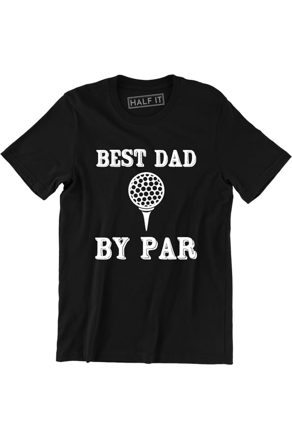 Best Dad By Par - Happy Father's Day Funny Golf Men's T-Shirt