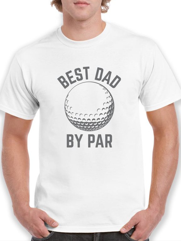 Best Dad By Par Men T-Shirt, Male Large