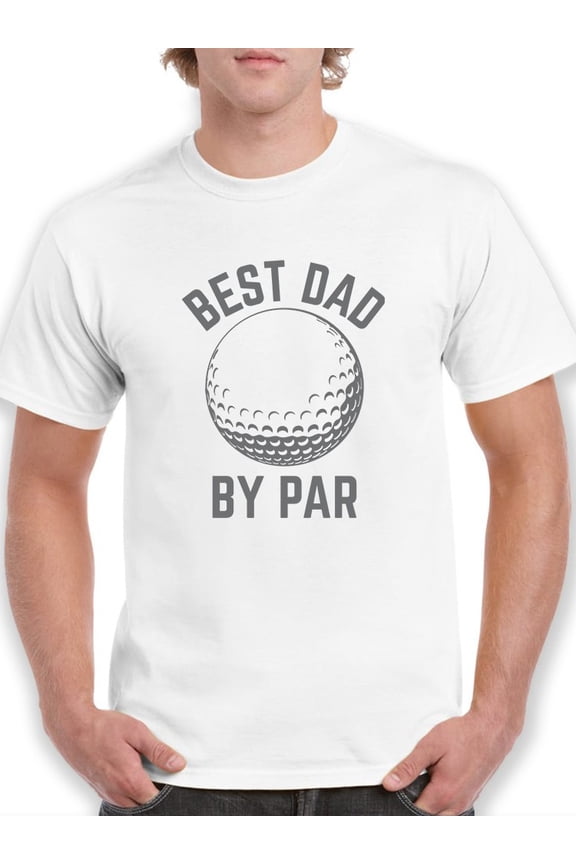 Best Dad By Par Men T-Shirt, Male Small