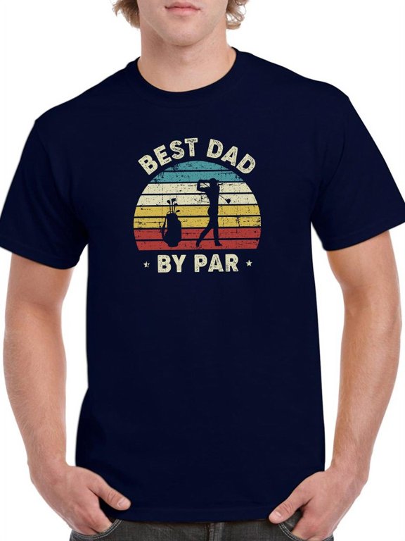 Best Dad By Par. Men T-Shirt, Male x-Large