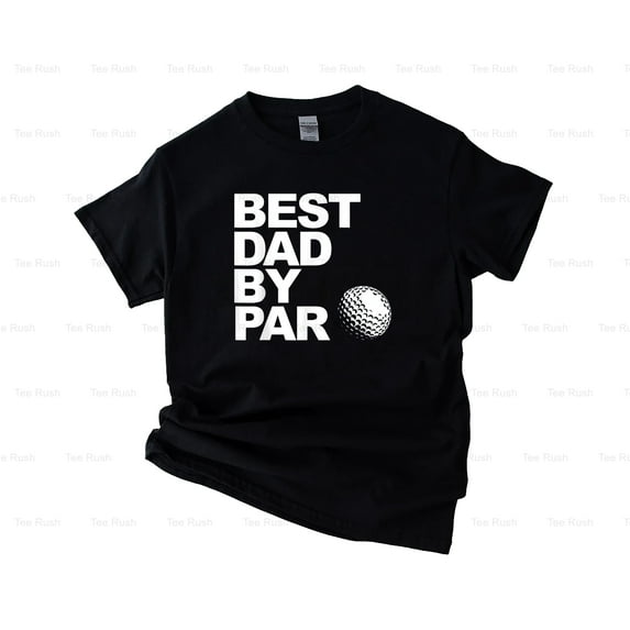 Best Dad By Par Pullover Golf Lover Dad Gift Funny Father, Sport, Hobby,T-Shirt, SW, Hoodie Unisex, up to 5XL