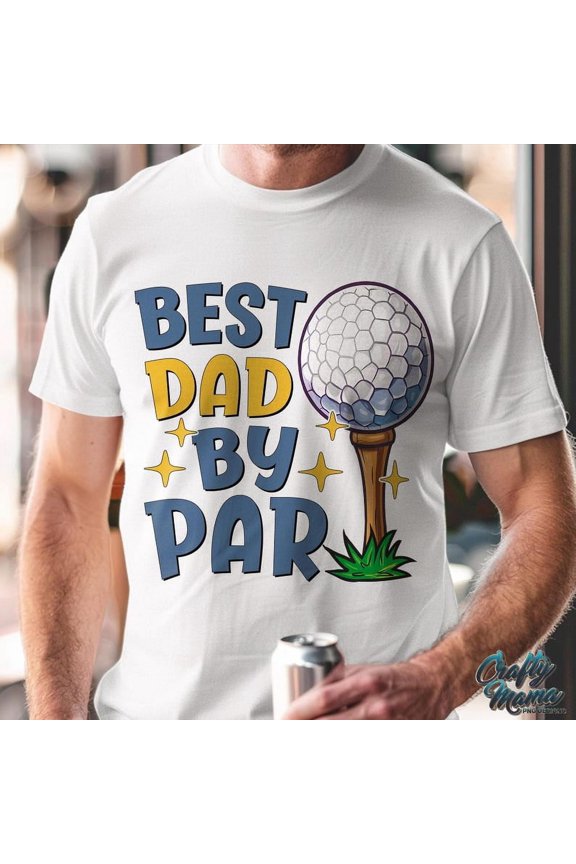 Best Dad By Par T-Shirt, Funny Golf Dad Shirt, Fathers Day Golf Tee, Humorous Dad Golfing Shirt, Gift for Golf Loving Dads