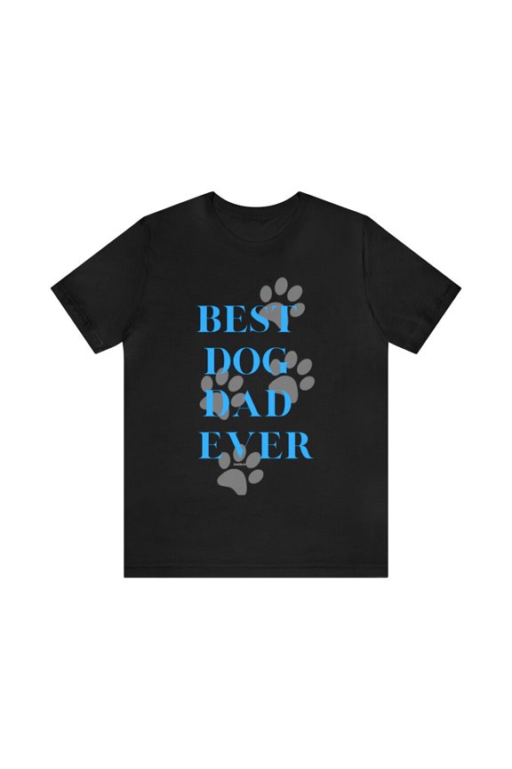 Best Dad Dog Ever Paws Animal Lover Fun Gift Unisex Jersey Short Sleeve Tee