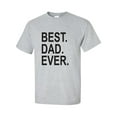 thumbnail image 1 of Best. Dad. Ever. Adult Short Sleeve T-shirt, 1 of 4
