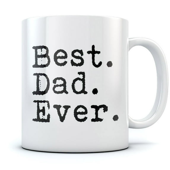 Best Dad Ever Coffee Mug - Gift for Dad from Daughter or Son - 15 Oz Ceramic Mug - Great Father's Day, Birthday, or Christmas Present - Thoughtful and Practical Gift Idea for Daddy - White