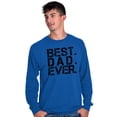thumbnail image 1 of Best Dad Ever Cool Fathers Day Gift Men's Big & Tall Long Sleeve Graphic Tee Brisco Brands 3X, 1 of 5