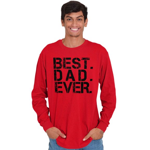Best Dad Ever Cool Fathers Day Gift Men's Big & Tall Long Sleeve Graphic Tee Brisco Brands 3X