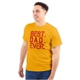 thumbnail image 1 of Best Dad Ever Cool Fathers Day Gift Men's Graphic T Shirt Tees Brisco Brands S, 1 of 6