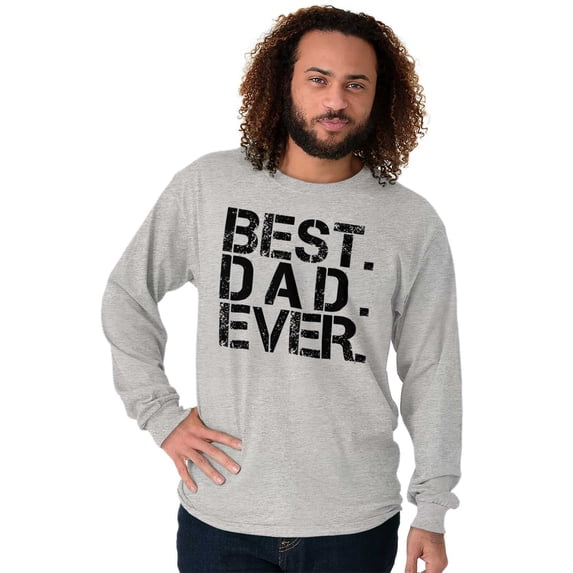 Best Dad Ever Cool Fathers Day Gift Men's Long Sleeve Tee T Shirt Brisco Brands S