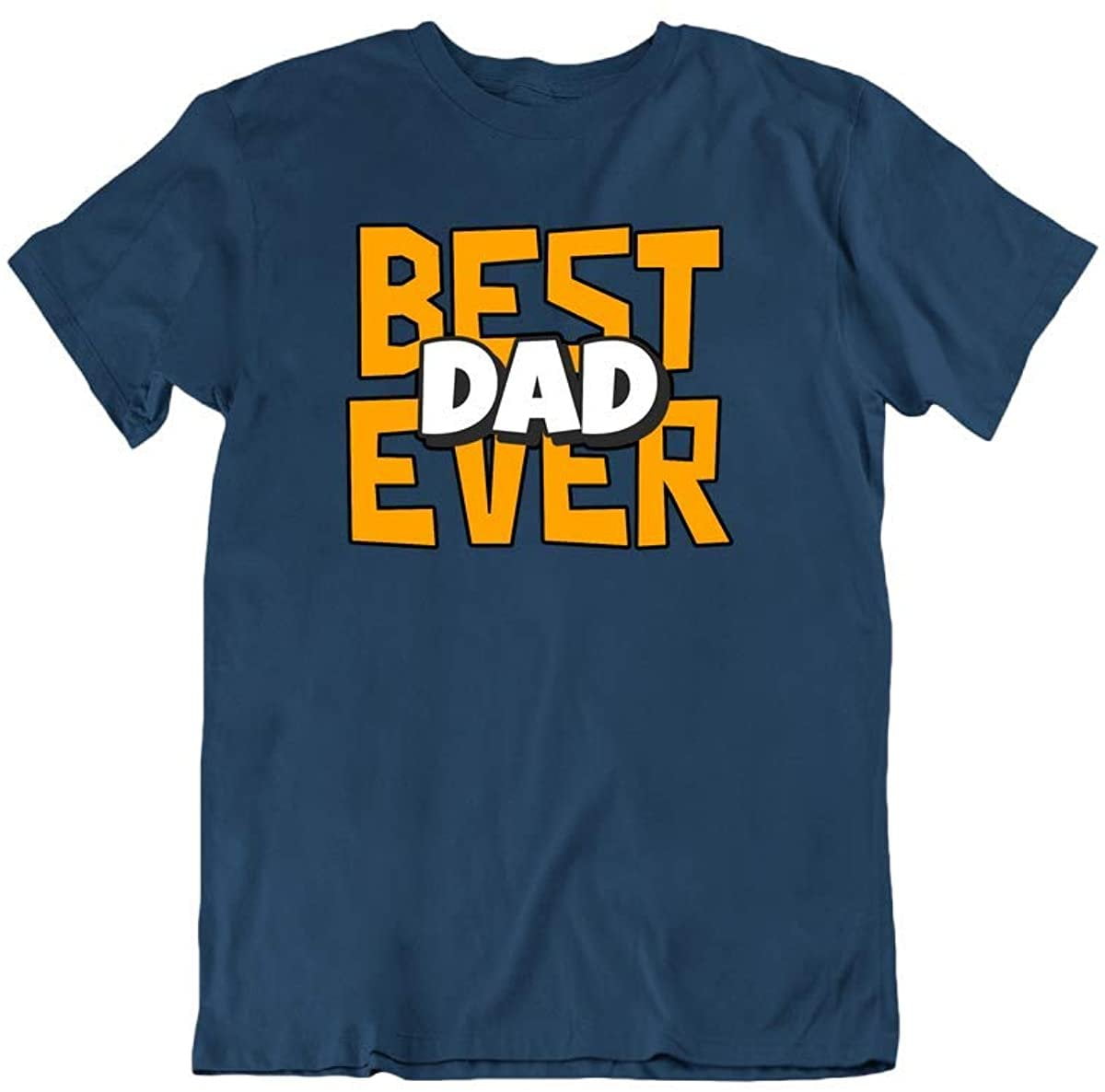 Best Dad Ever Father's Day Present Novelty Fashion Design Cotton T ...
